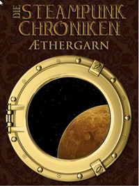 Steampunk-Chroniken: Æther­garn